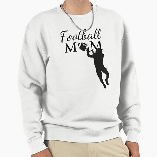 Football Mom Sweatshirt - Novelty Apparel Men Women - T-Shirt, Sweatshirt, Hoodie