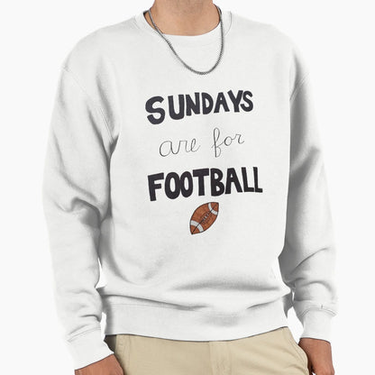 Sundays Are Football Sweatshirt - Aesthetic Graphic Men Women - T-Shirt, Sweatshirt, Hoodie