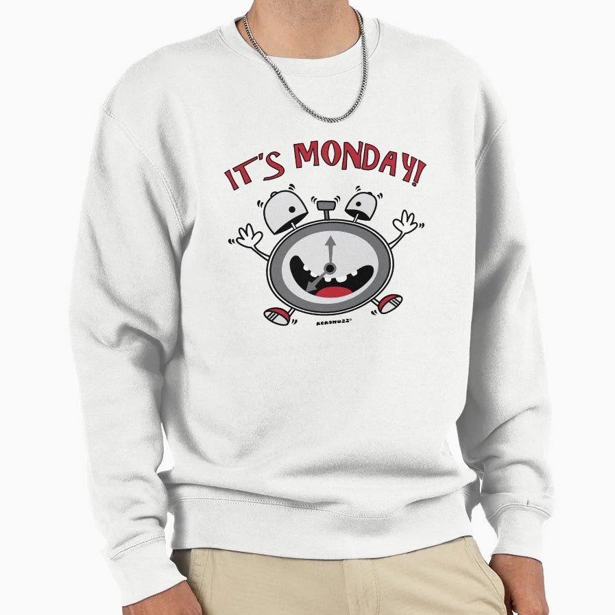 Its Monday Wake Up Sweatshirt - Trendy Graphic for Adults - T-Shirt, Sweatshirt, Hoodie