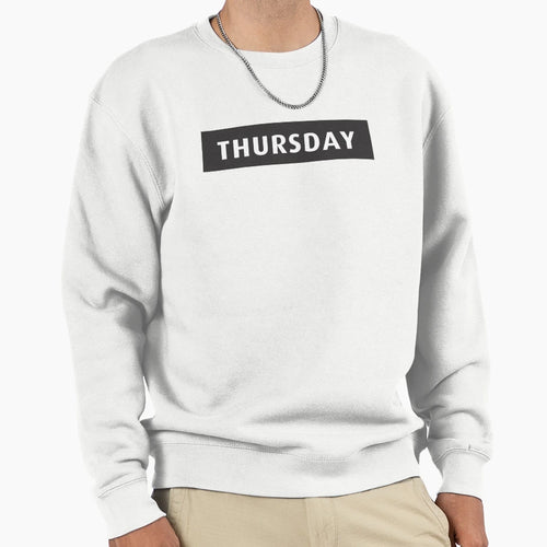Thursday T-Shirt - Novelty Apparel Unisex - T-Shirt, Sweatshirt, Hoodie