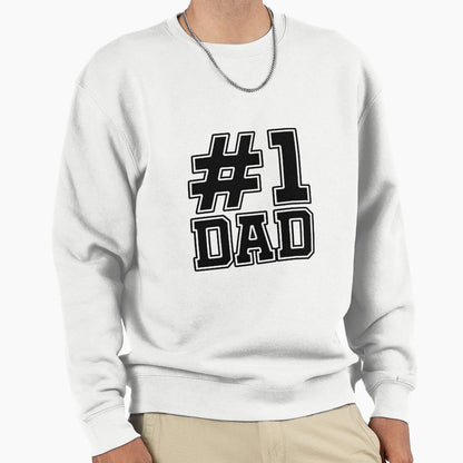 1 Dad Sweatshirt - Streetwear Style Unisex - T-Shirt, Sweatshirt, Hoodie