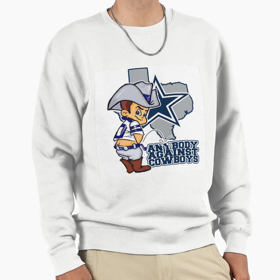 Anybody Against Cowboys Sweatshirt - Trendy Graphic Unisex - T-Shirt, Sweatshirt, Hoodie