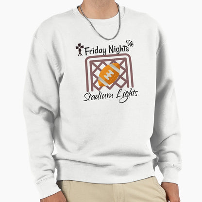Friday Night Stadium Lights Loves Sweatshirt - Unique Graphic Unisex - T-Shirt, Sweatshirt, Hoodie