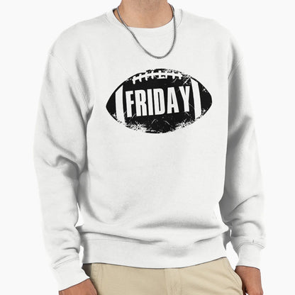 Friday Football Sweatshirt - Graphic Print for Adults - T-Shirt, Sweatshirt, Hoodie