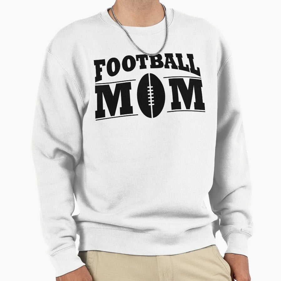 Football Mom Sweatshirt - Streetwear Style for Adults - T-Shirt, Sweatshirt, Hoodie