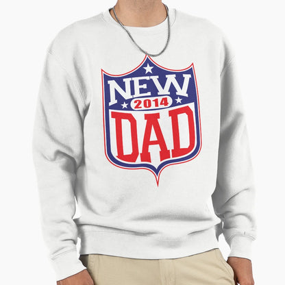 New Dad Football 2014 Sweatshirt - Aesthetic Graphic Unisex - T-Shirt, Sweatshirt, Hoodie