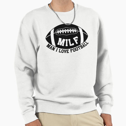 Milf I Love Football American Sweatshirt - Minimalist Print Men Women - T-Shirt, Sweatshirt, Hoodie