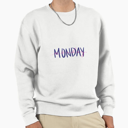 Monday Sweatshirt - Fun Novelty Design Men Women - T-Shirt, Sweatshirt, Hoodie