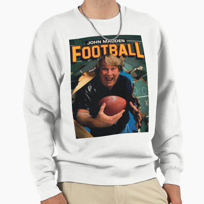 John Madden Football Sweatshirt - Casual Everyday Wear Men Women - T-Shirt, Sweatshirt, Hoodie