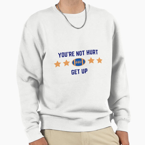 Get Up Joke Superbowl Sweatshirt - Trendy Graphic for Adults - T-Shirt, Sweatshirt, Hoodie