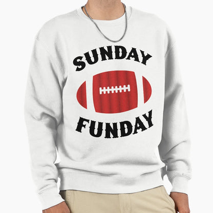 Sunday Funday Sweatshirt - Streetwear Style Unisex - T-Shirt, Sweatshirt, Hoodie