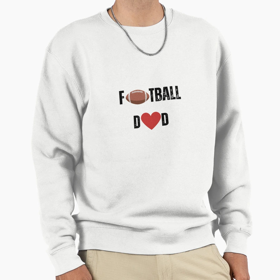 Football Dad Sweatshirt - Novelty Apparel for Adults - T-Shirt, Sweatshirt, Hoodie