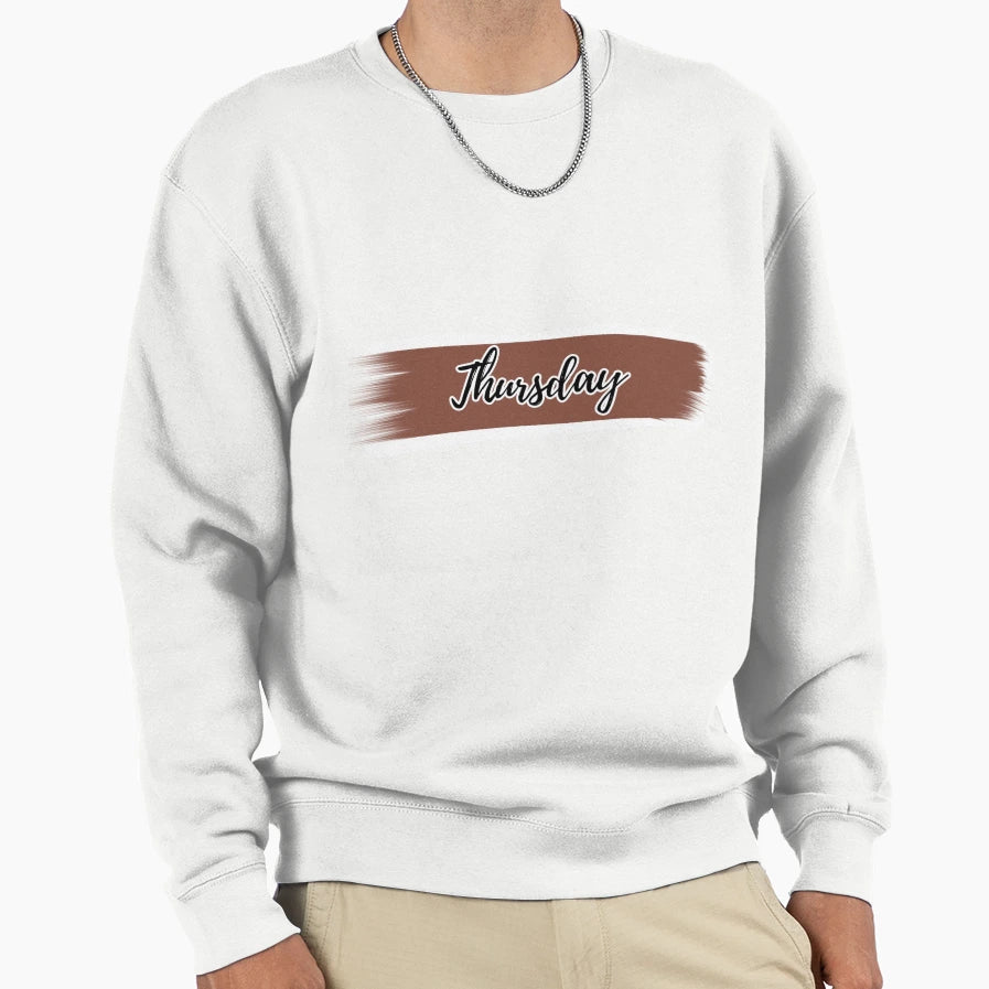 Thursday Day Week Sweatshirt - Graphic Print Men Women - T-Shirt, Sweatshirt, Hoodie