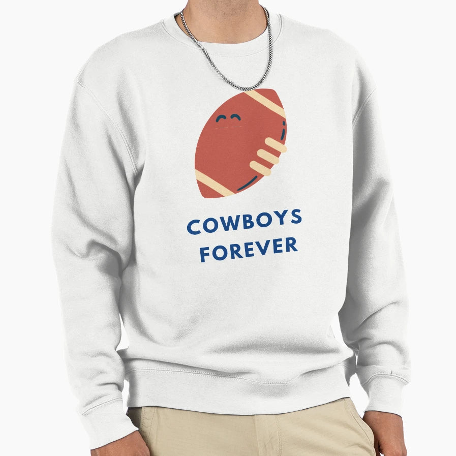 Cowboys Forever Sweatshirt - Graphic Print Unisex - T-Shirt, Sweatshirt, Hoodie