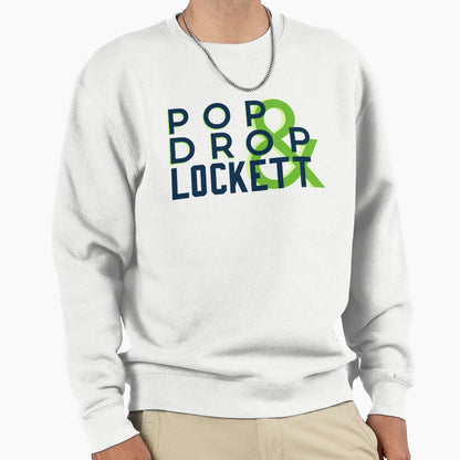 Pop Drop And Lockett Seahawks Sweatshirt - Trendy Graphic Men Women - T-Shirt, Sweatshirt, Hoodie
