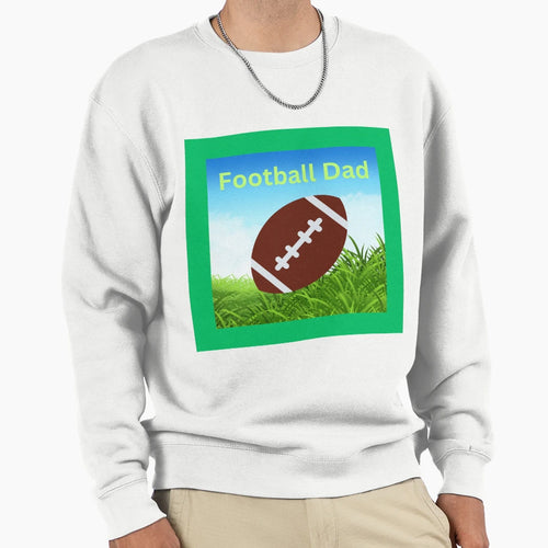 Football Dad Sweatshirt - Aesthetic Graphic Men Women - T-Shirt, Sweatshirt, Hoodie