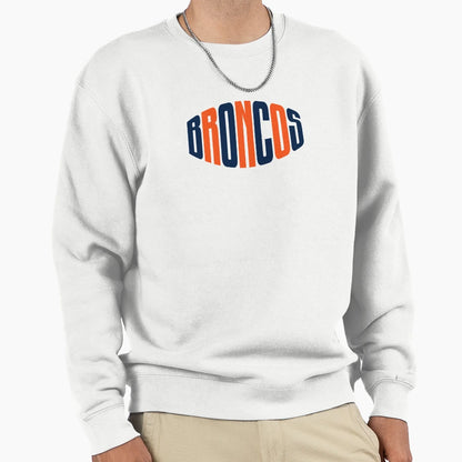 Broncos Sweatshirt - Fun Novelty Design Men Women - T-Shirt, Sweatshirt, Hoodie