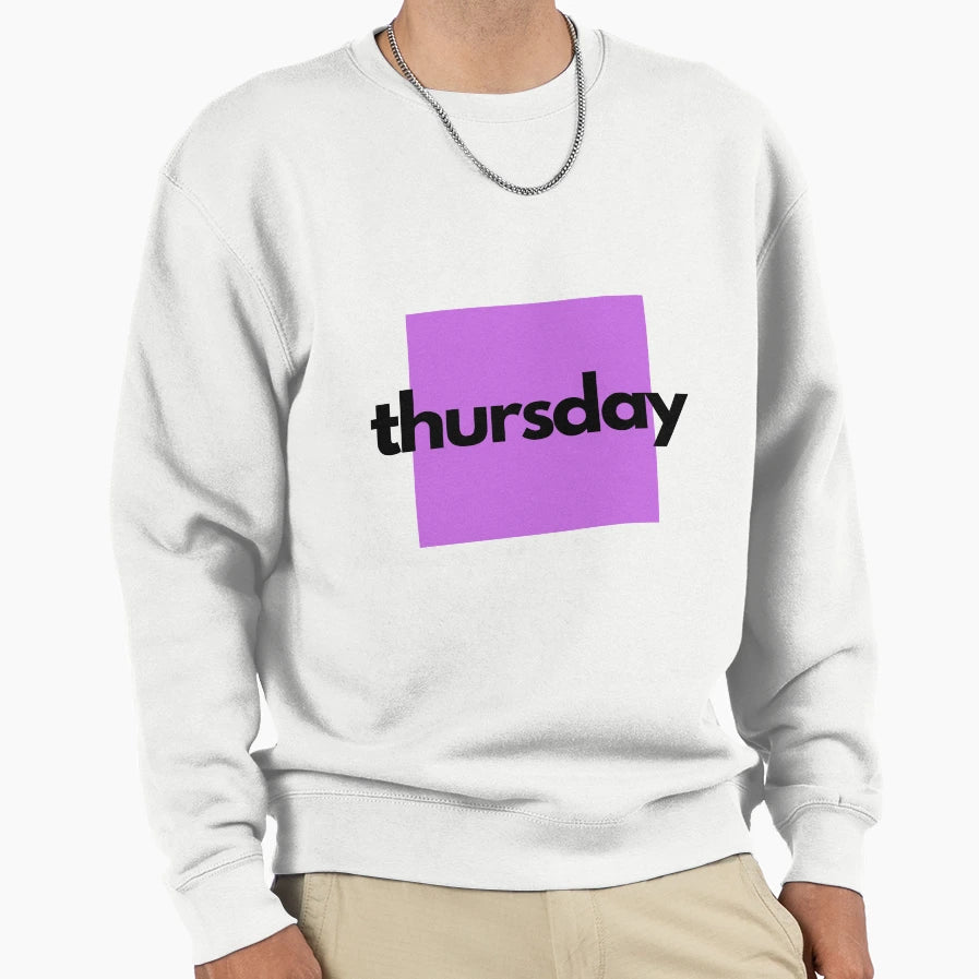 Thursday Sweatshirt - Fun Novelty Design for Adults - T-Shirt, Sweatshirt, Hoodie