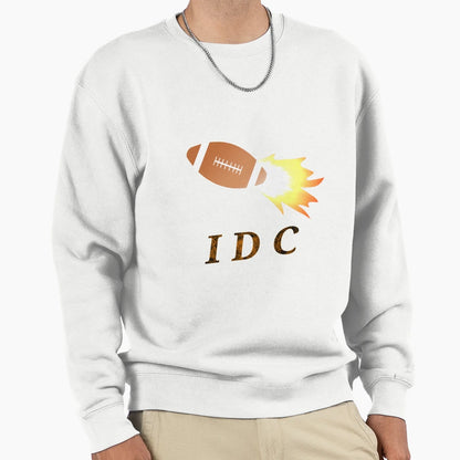 Idc American Football Lover Funny And Sweatshirt - Minimalist Print Unisex - T-Shirt, Sweatshirt, Hoodie