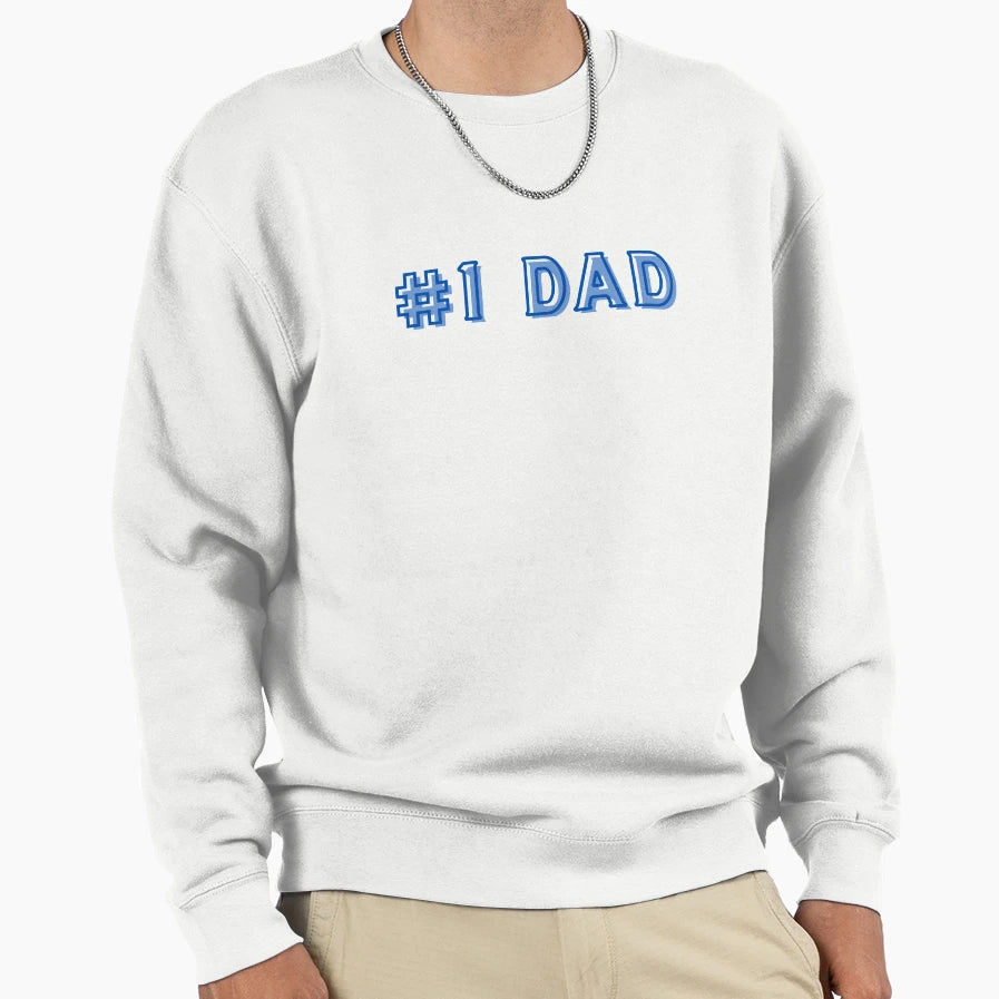 Number 1 Dad Sweatshirt - Fun Novelty Design Men Women - T-Shirt, Sweatshirt, Hoodie