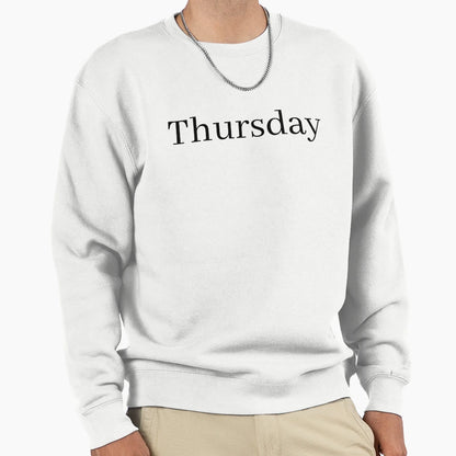 Thursday Sweatshirt - Fun Novelty Design for Adults - T-Shirt, Sweatshirt, Hoodie