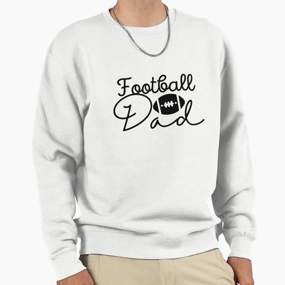 Football Dad Sweatshirt - Graphic Print for Adults - T-Shirt, Sweatshirt, Hoodie