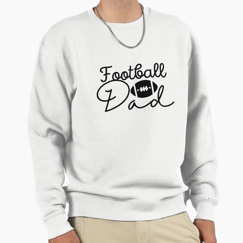 Football Dad Sweatshirt - Graphic Print for Adults - T-Shirt, Sweatshirt, Hoodie
