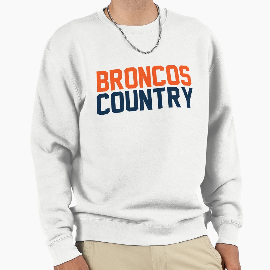 Broncos Country Sweatshirt - Fun Novelty Design Men Women - T-Shirt, Sweatshirt, Hoodie