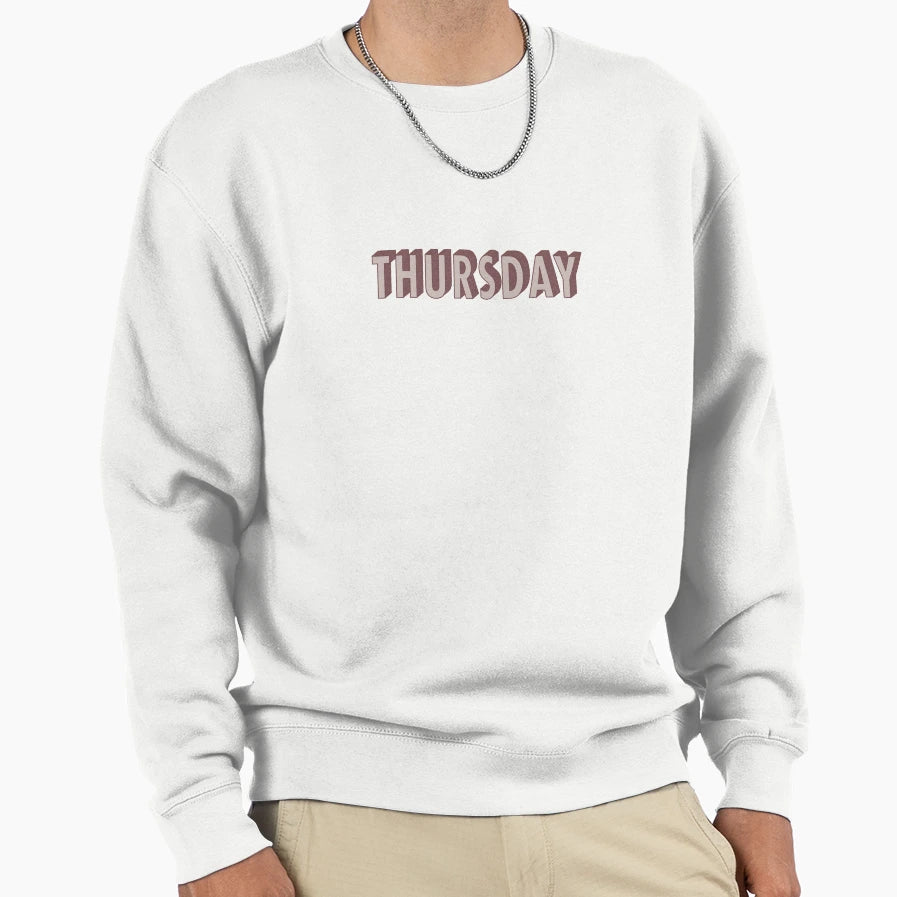 Thursday Typography Sweatshirt - Novelty Apparel Unisex - T-Shirt, Sweatshirt, Hoodie