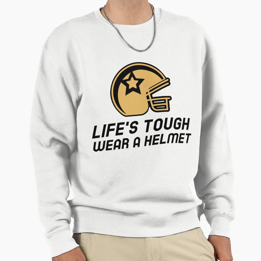 Lifes Tough Wear Helmet Rugby Sweatshirt - Custom Art Print for Adults - T-Shirt, Sweatshirt, Hoodie