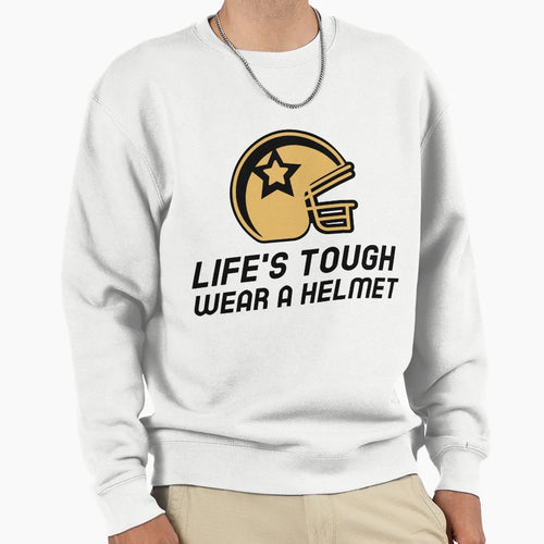 Lifes Tough Wear Helmet Rugby Sweatshirt - Custom Art Print for Adults - T-Shirt, Sweatshirt, Hoodie