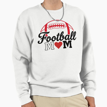 Football Mom Mothers Day Sweatshirt - Streetwear Style Men Women - T-Shirt, Sweatshirt, Hoodie