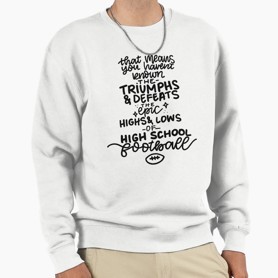 Epic Highs And Lows High School Sweatshirt - Aesthetic Graphic Unisex - T-Shirt, Sweatshirt, Hoodie