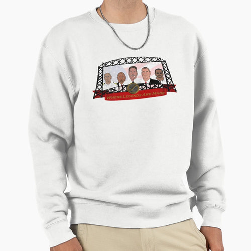 Where Legends Are Made Sweatshirt - Graphic Print Men Women - T-Shirt, Sweatshirt, Hoodie