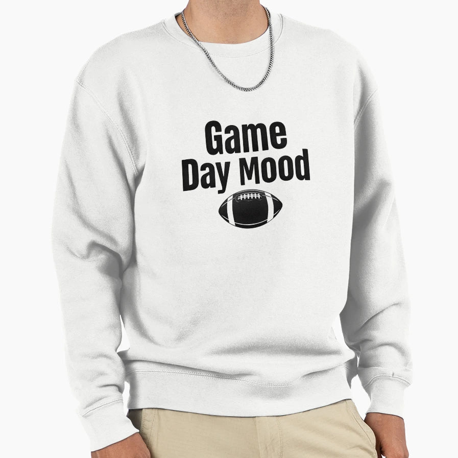Game Day Mood Sports Fan Sweatshirt - Aesthetic Graphic Men Women - T-Shirt, Sweatshirt, Hoodie