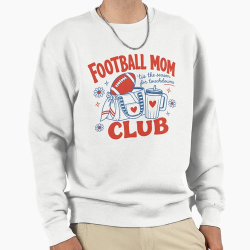 Football Moms Club Sports Mom Sweatshirt - Novelty Apparel for Adults - T-Shirt, Sweatshirt, Hoodie