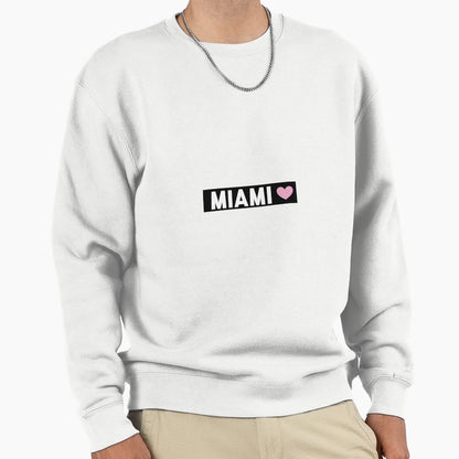 Miami Sweatshirt - Streetwear Style Unisex - T-Shirt, Sweatshirt, Hoodie