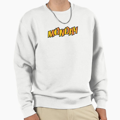 Mondays Are Hard Sweatshirt - Streetwear Style Men Women - T-Shirt, Sweatshirt, Hoodie