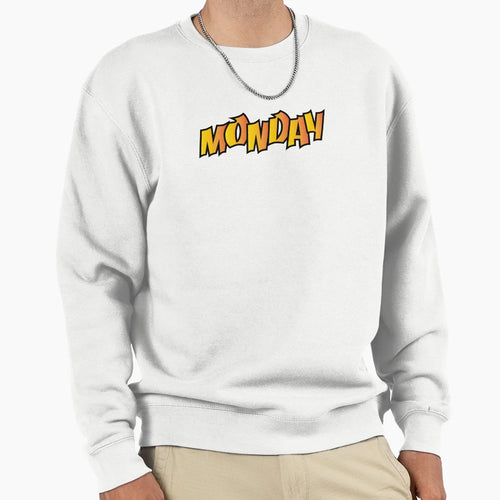 Mondays Are Hard Sweatshirt - Streetwear Style Men Women - T-Shirt, Sweatshirt, Hoodie