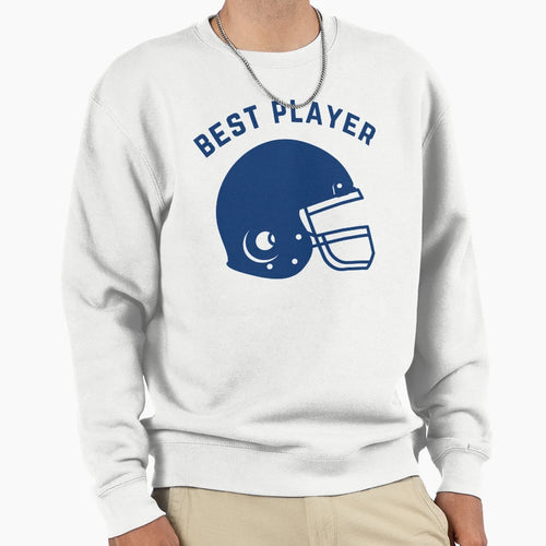 Best Player Football Helmet Sweatshirt - Unique Graphic Unisex - T-Shirt, Sweatshirt, Hoodie
