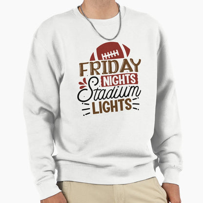 Friday Nights Stadium Lights And Home D Sweatshirt - Graphic Print Unisex - T-Shirt, Sweatshirt, Hoodie