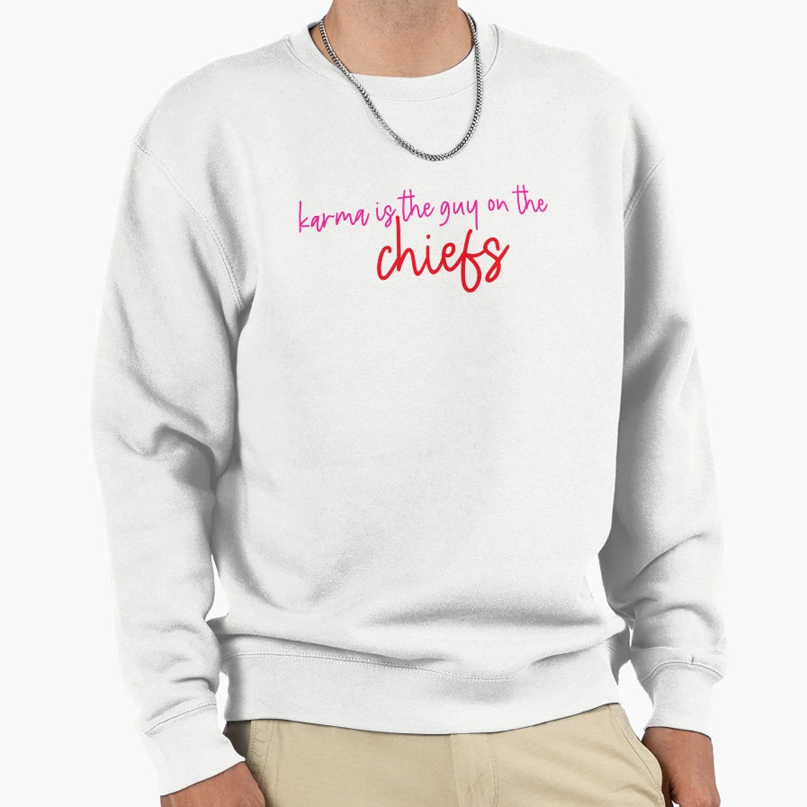 Karma Is Guy Chiefs Sweatshirt - Trendy Graphic for Adults - T-Shirt, Sweatshirt, Hoodie