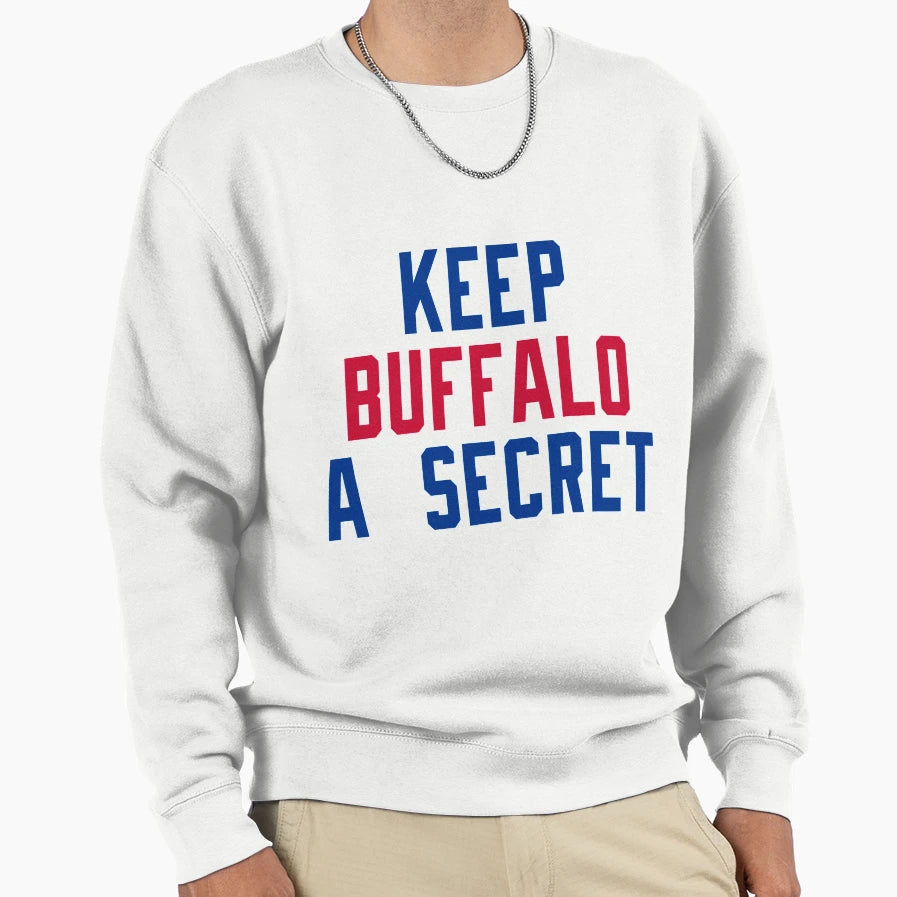 Keep Buffalo Secret Sweatshirt - Unique Graphic Unisex - T-Shirt, Sweatshirt, Hoodie