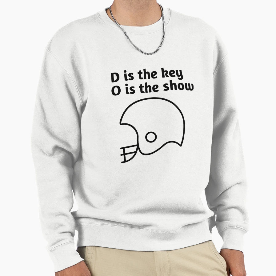 Football D Is Key O Is Show Sweatshirt - Novelty Apparel Unisex - T-Shirt, Sweatshirt, Hoodie