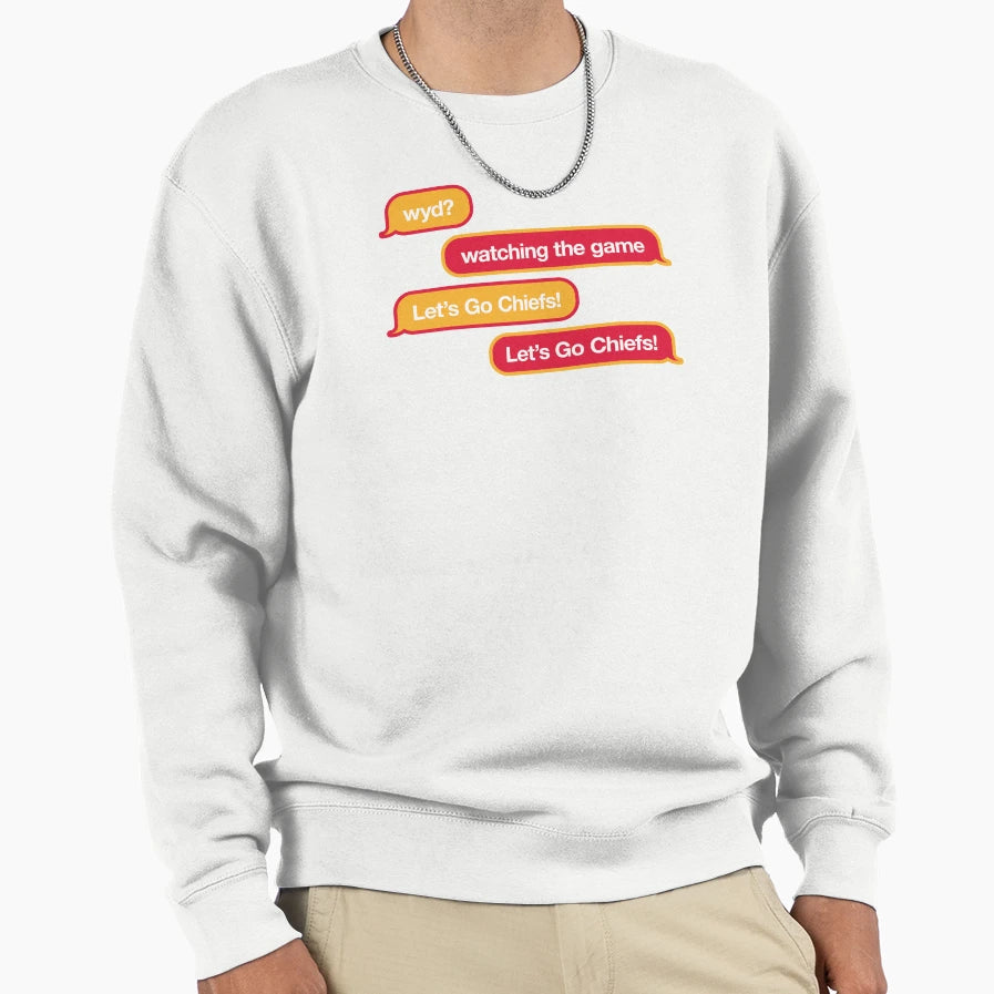 Wyd Text Message Sweatshirt - Fun Novelty Design Men Women - T-Shirt, Sweatshirt, Hoodie