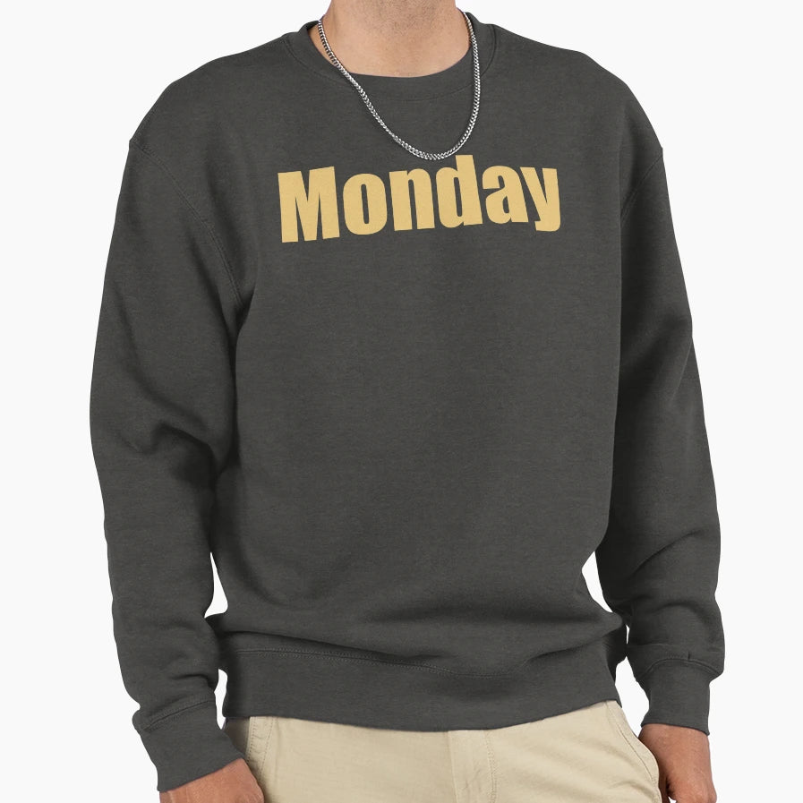 Monday Sweatshirt - Custom Art Print Unisex - T-Shirt, Sweatshirt, Hoodie