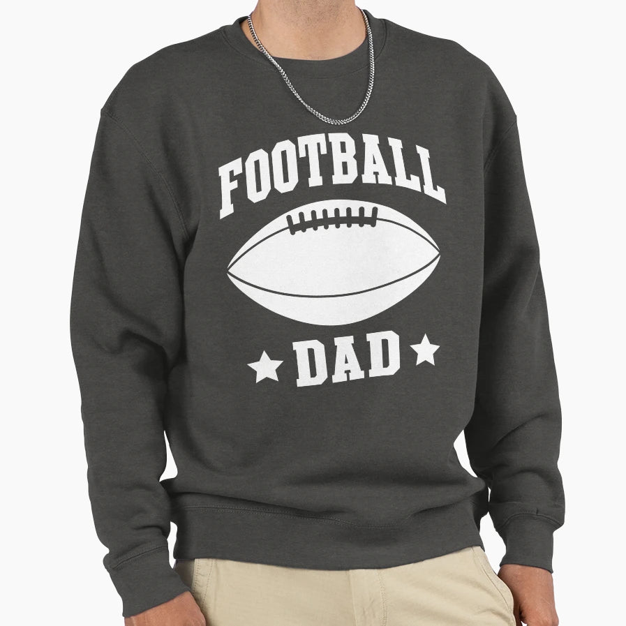 Football Dad Sweatshirt - Novelty Apparel Men Women - T-Shirt, Sweatshirt, Hoodie