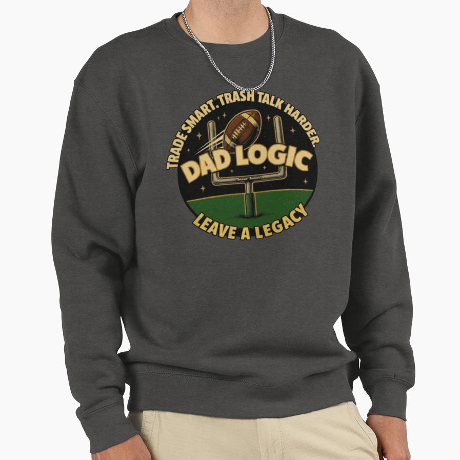 Dad Logic Trade Smart Trash Talk Sweatshirt - Streetwear Style Unisex - T-Shirt, Sweatshirt, Hoodie