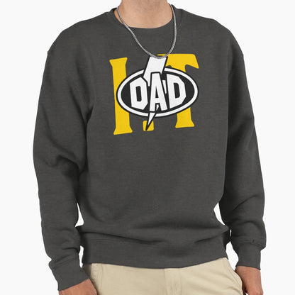 I T Dad Sweatshirt - Streetwear Style Unisex - T-Shirt, Sweatshirt, Hoodie