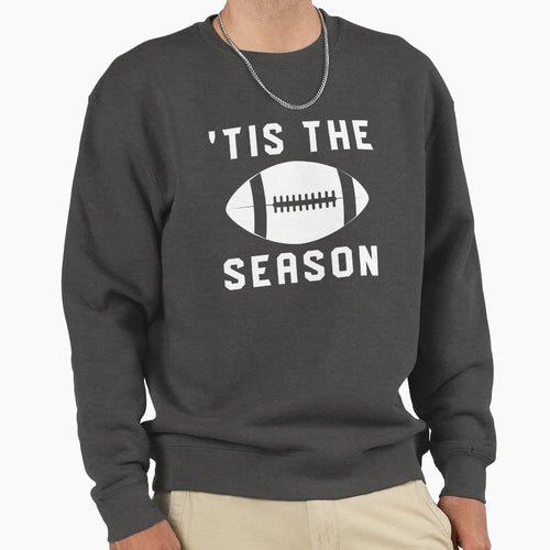Tis Season 6 Sweatshirt - Fun Novelty Design Unisex - T-Shirt, Sweatshirt, Hoodie